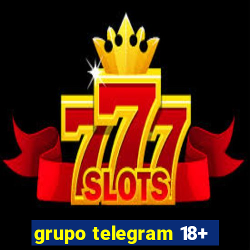 grupo telegram 18+