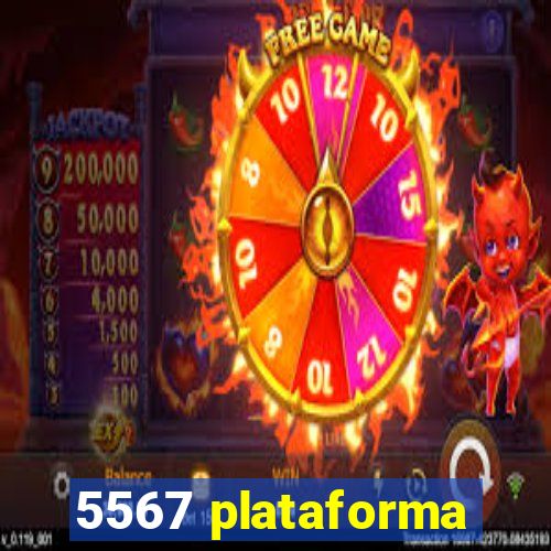 5567 plataforma