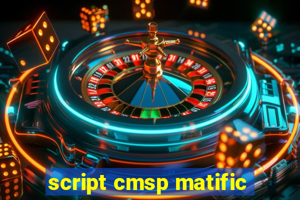 script cmsp matific