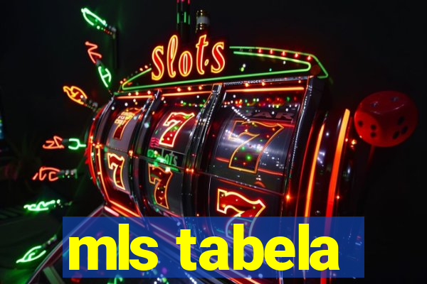 mls tabela