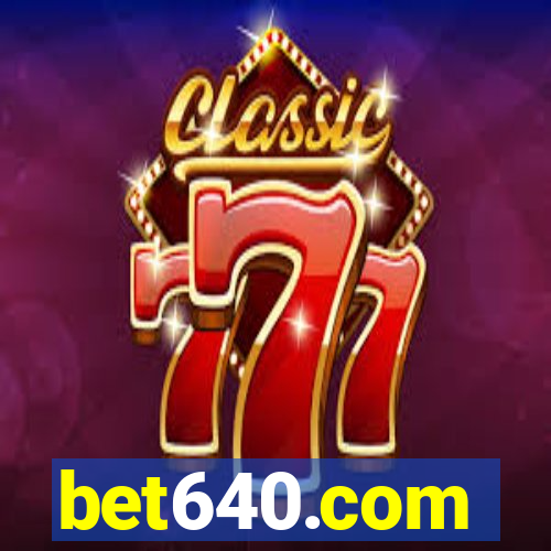 bet640.com