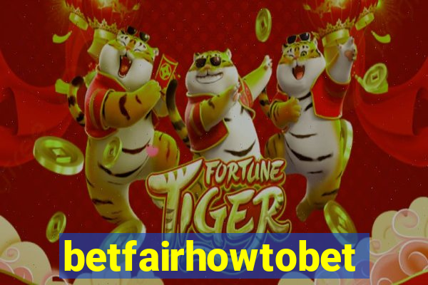 betfairhowtobet