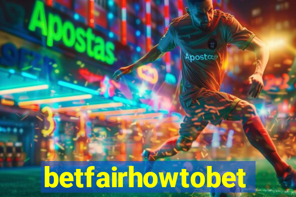 betfairhowtobet