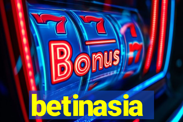 betinasia