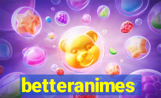 betteranimes