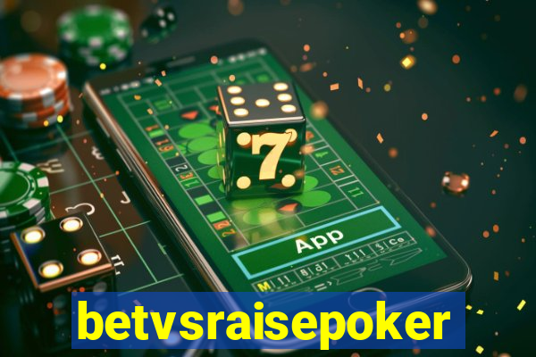 betvsraisepoker