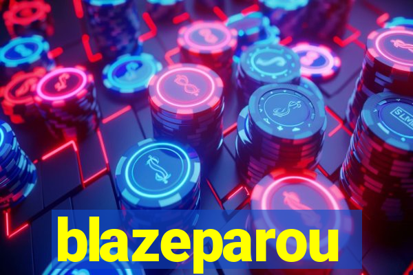 blazeparou