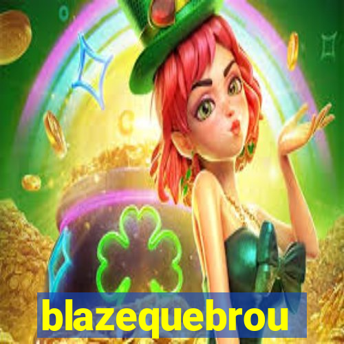 blazequebrou