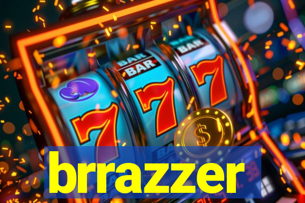 brrazzer