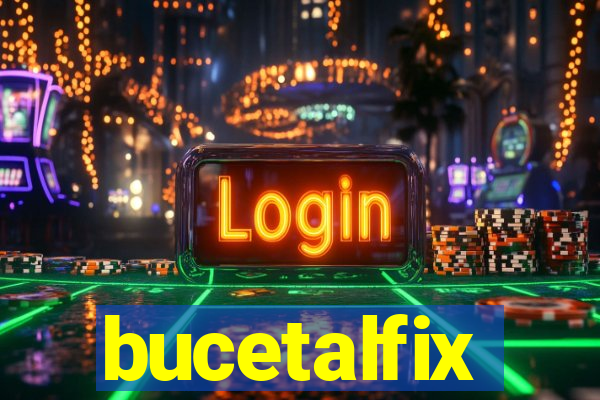 bucetalfix