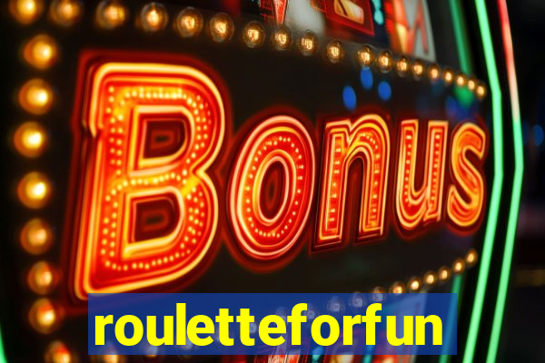 rouletteforfun