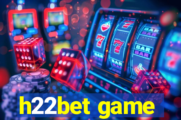 h22bet game