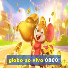 globo ao vivo 0800