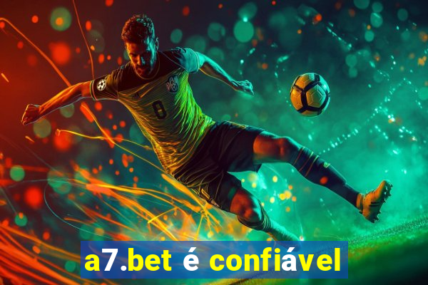 a7.bet é confiável