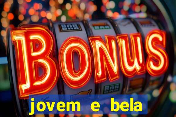 jovem e bela dublado download