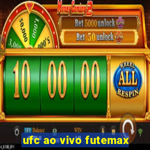 ufc ao vivo futemax