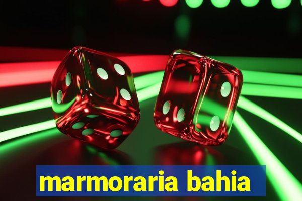 marmoraria bahia