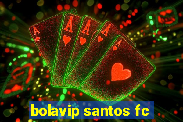 bolavip santos fc