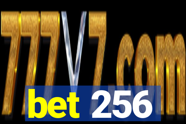 bet 256