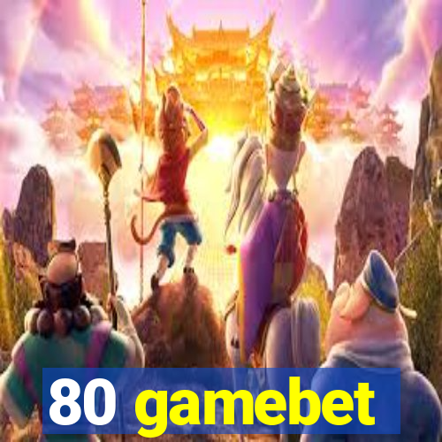 80 gamebet