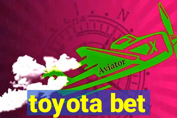 toyota bet