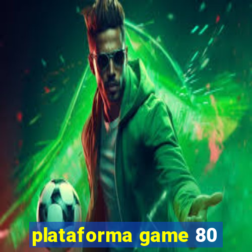 plataforma game 80