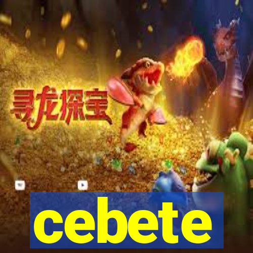 cebete