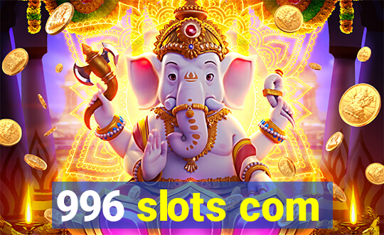 996 slots com