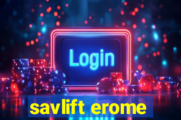 savlift erome