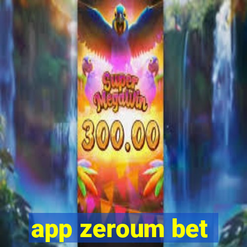 app zeroum bet