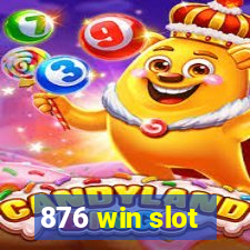 876 win slot