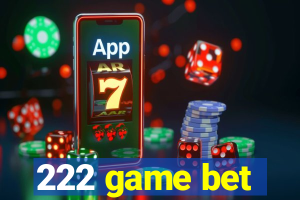 222 game bet