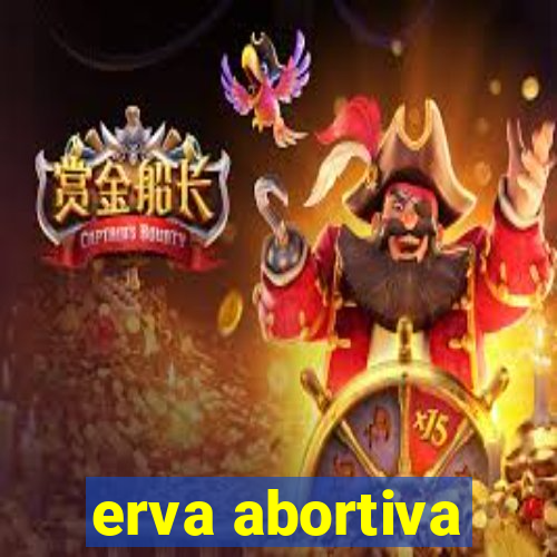 erva abortiva