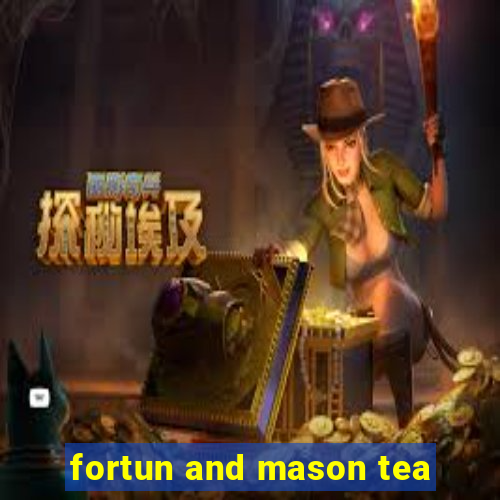 fortun and mason tea