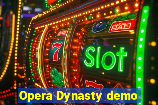 Opera Dynasty demo