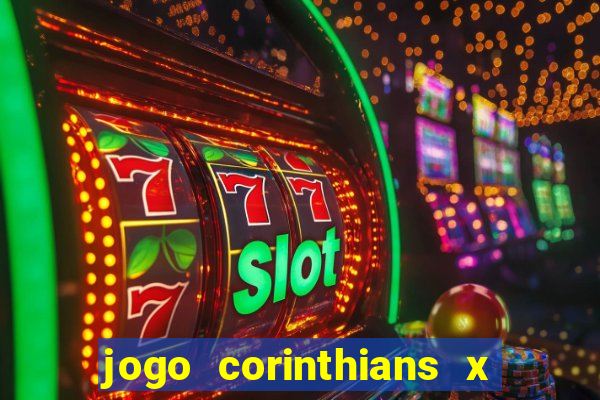 jogo corinthians x fortaleza ao vivo gratis