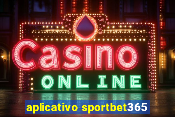 aplicativo sportbet365