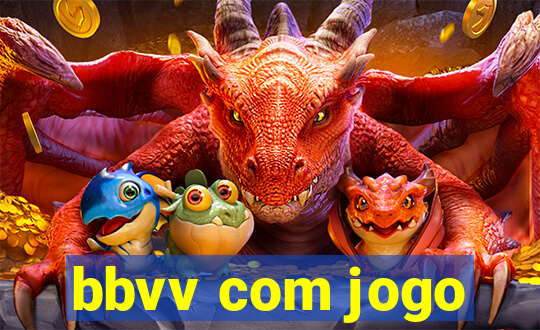 bbvv com jogo