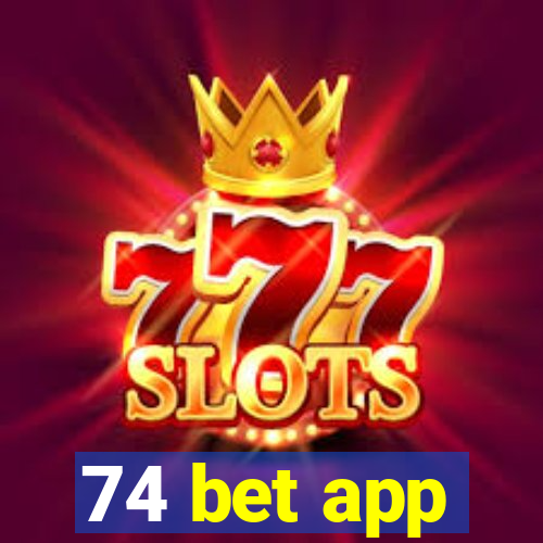 74 bet app