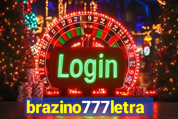 brazino777letra