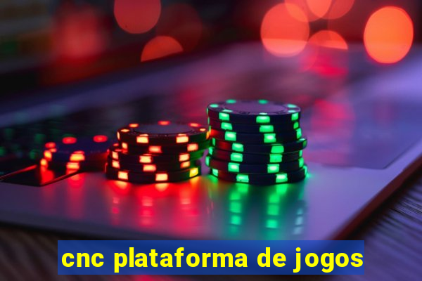 cnc plataforma de jogos