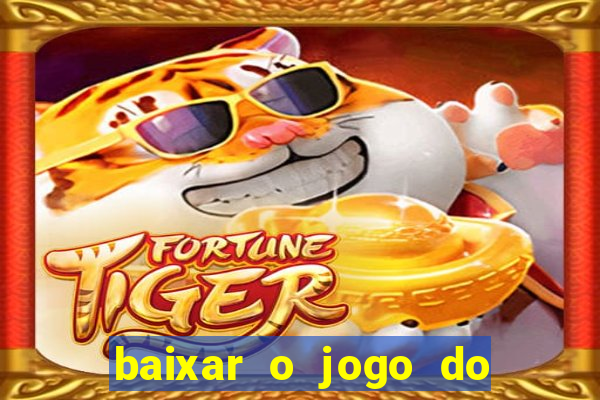 baixar o jogo do candy crush