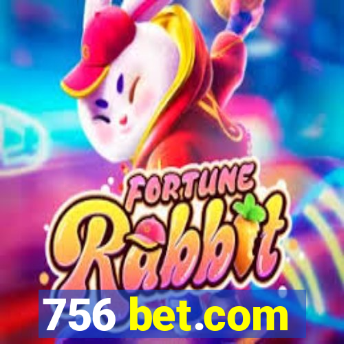 756 bet.com