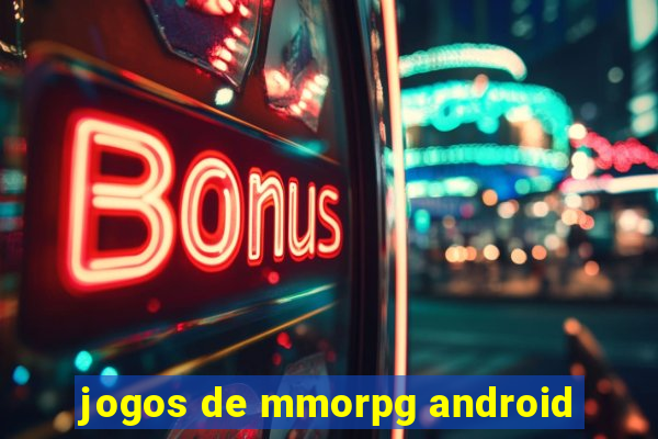 jogos de mmorpg android