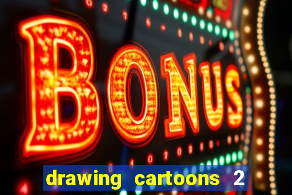 drawing cartoons 2 fnaf vk