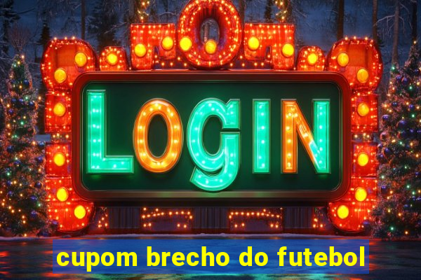 cupom brecho do futebol