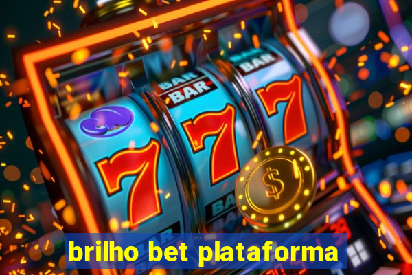 brilho bet plataforma