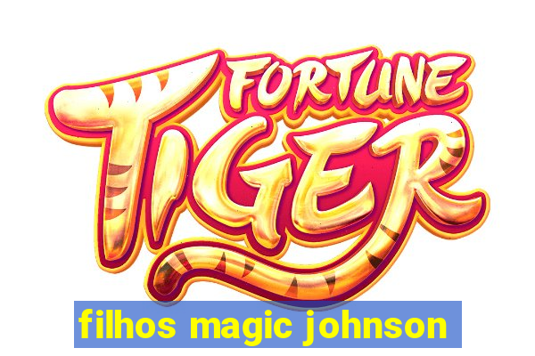 filhos magic johnson