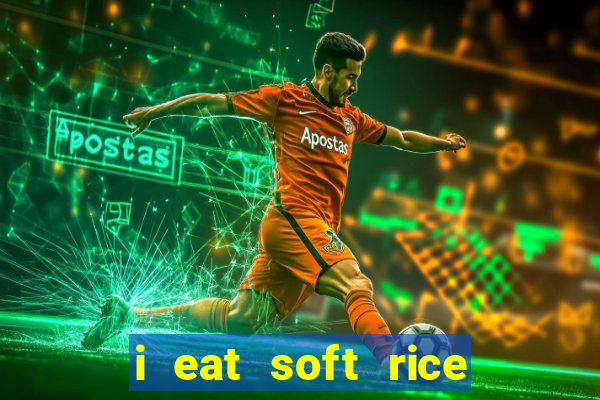 i eat soft rice in another world em português