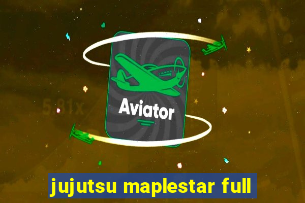 jujutsu maplestar full